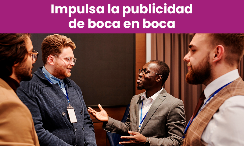 Tips para posicionar tu marca | Impulsa la publicidad de boca en boca