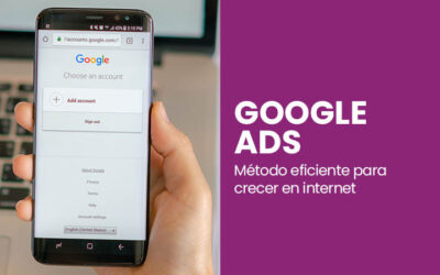 Google Ads | Un método eficiente para crecer en internet