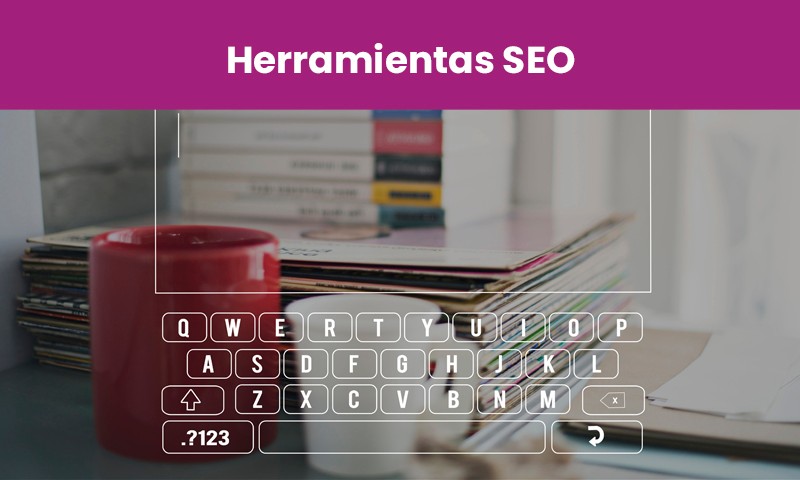 Qué herramientas tiene la herramienta SEO 