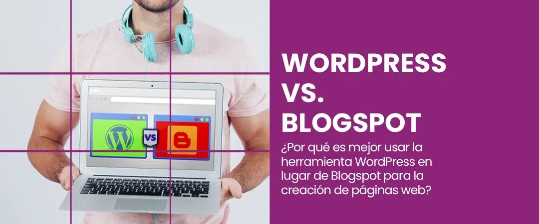 Razones para usar WordPress en lugar de Blogspot