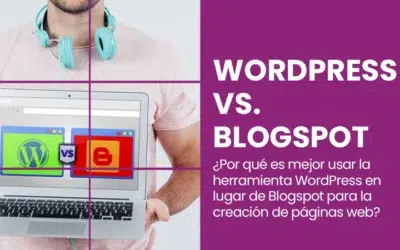 Razones para usar WordPress en lugar de Blogspot