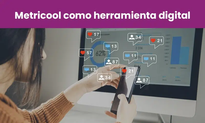Portada de la sección «Metricool como herramienta digital», con métricas de redes sociales en pantalla